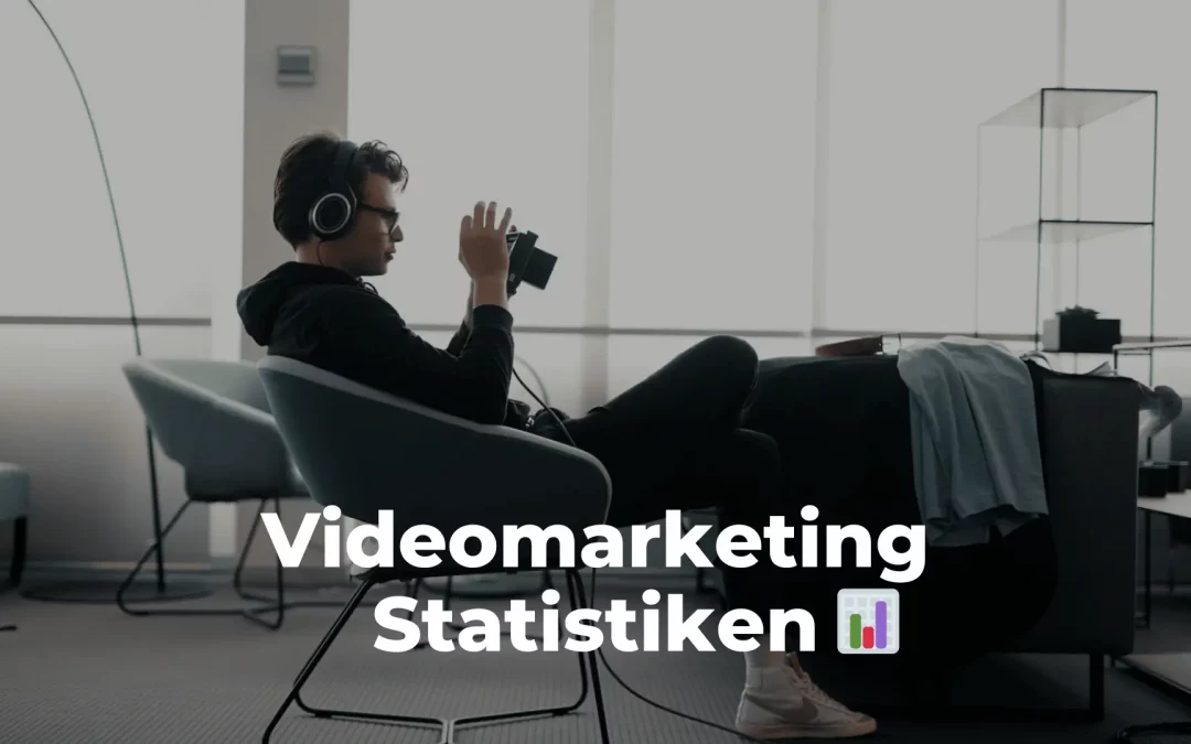Videomarketing in Zahlen – Warum Video dein Marketing boostet ✓